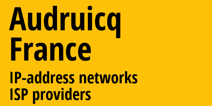 Одрюик [Audruicq] Франция: информация о городе, айпи-адреса, IP-провайдеры