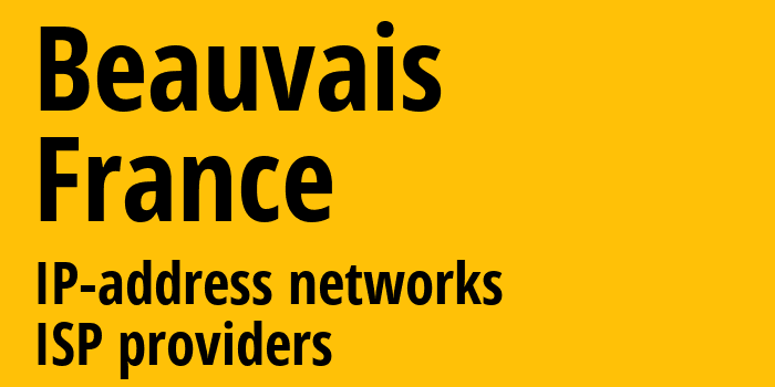 Бове [Beauvais] Франция: информация о городе, айпи-адреса, IP-провайдеры
