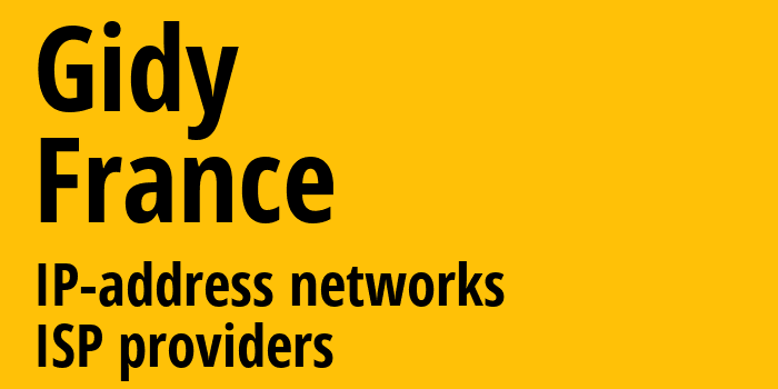 Gidy [Gidy] Франция: информация о городе, айпи-адреса, IP-провайдеры