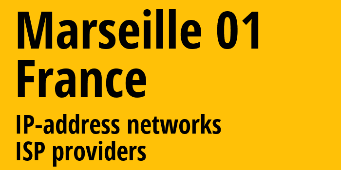 Marseille 01 [Marseille 01] Франция: информация о городе, айпи-адреса, IP-провайдеры