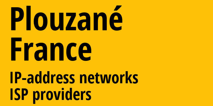 Plouzané [Plouzané] Франция: информация о городе, айпи-адреса, IP-провайдеры