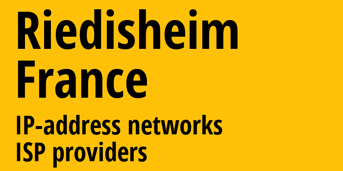 Riedisheim [Riedisheim] Франция: информация о городе, айпи-адреса, IP-провайдеры