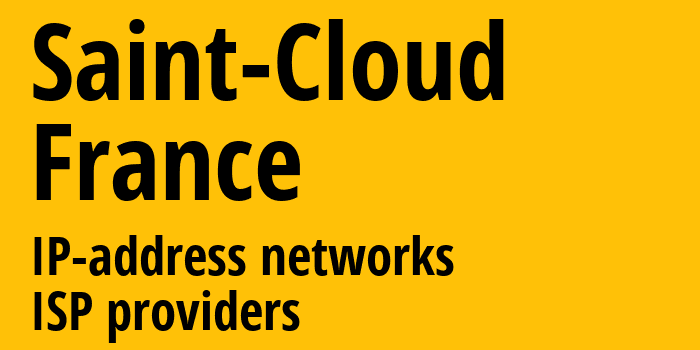 Сен-Клу [Saint-Cloud] Франция: информация о городе, айпи-адреса, IP-провайдеры