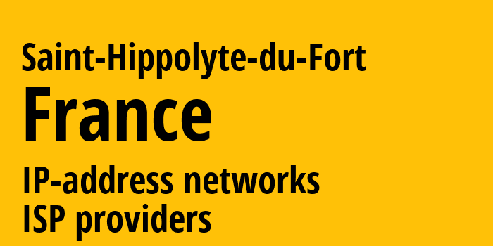 Saint-Hippolyte-du-Fort [Saint-Hippolyte-du-Fort] Франция: информация о городе, айпи-адреса, IP-провайдеры