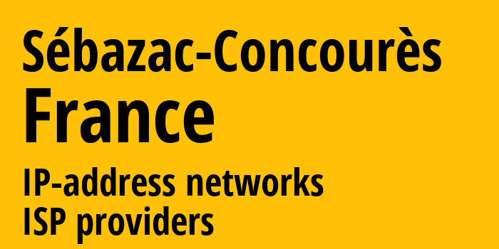 Себазак-Конкурес [Sébazac-Concourès] Франция: информация о городе, айпи-адреса, IP-провайдеры