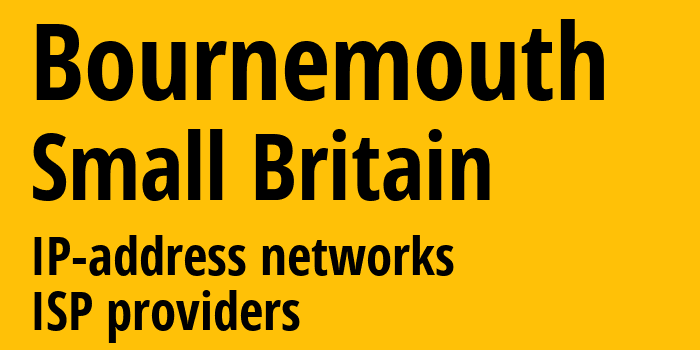 Борнмут [Bournemouth] Мелкобритания: информация о городе, айпи-адреса, IP-провайдеры