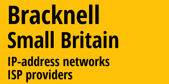 Bracknell [Bracknell] Мелкобритания: информация о городе, айпи-адреса, IP-провайдеры