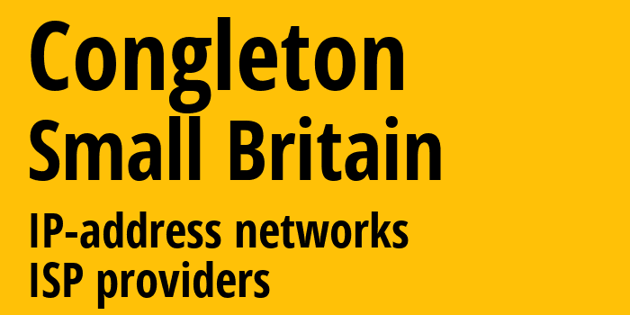 Конглтон [Congleton] Мелкобритания: информация о городе, айпи-адреса, IP-провайдеры
