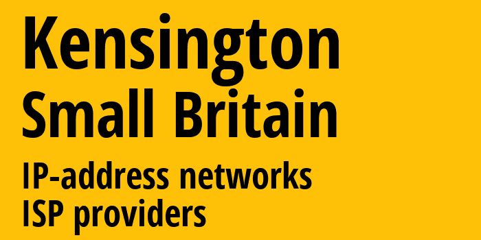 Кенсингтон [Kensington] Мелкобритания: информация о городе, айпи-адреса, IP-провайдеры