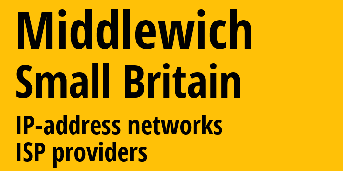 Middlewich [Middlewich] Мелкобритания: информация о городе, айпи-адреса, IP-провайдеры