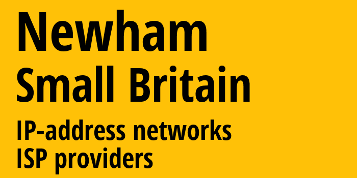Newham [Newham] Мелкобритания: информация о городе, айпи-адреса, IP-провайдеры