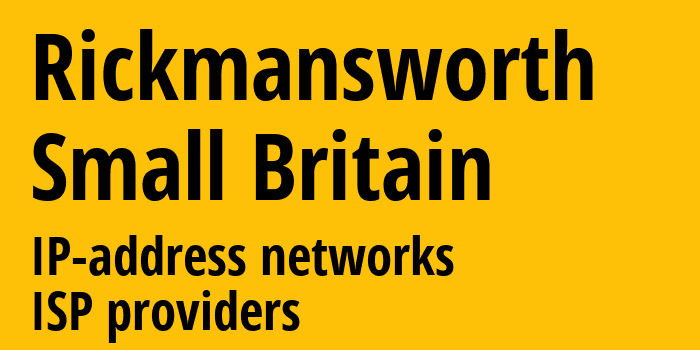 Rickmansworth [Rickmansworth] Мелкобритания: информация о городе, айпи-адреса, IP-провайдеры