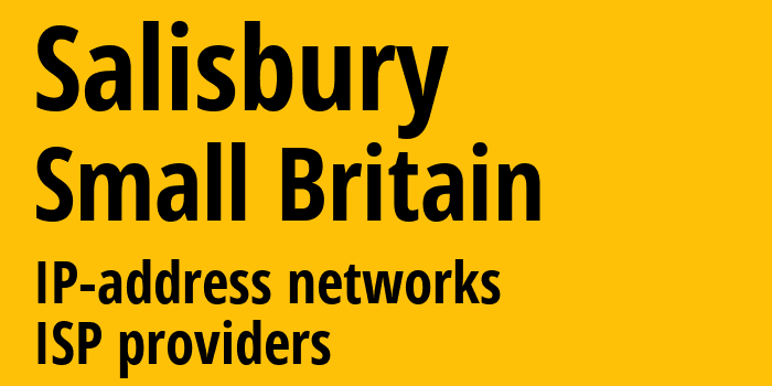 Солсбери [Salisbury] Мелкобритания: информация о городе, айпи-адреса, IP-провайдеры