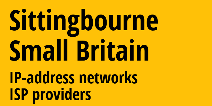 Sittingbourne [Sittingbourne] Мелкобритания: информация о городе, айпи-адреса, IP-провайдеры
