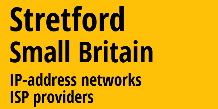 Стретфорд [Stretford] Мелкобритания: информация о городе, айпи-адреса, IP-провайдеры