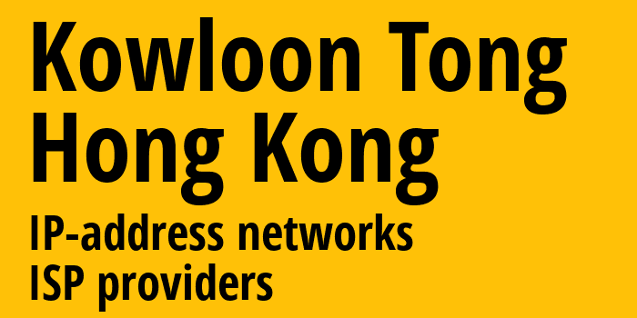 Kowloon Tong [Kowloon Tong] Гонконг: информация о городе, айпи-адреса, IP-провайдеры