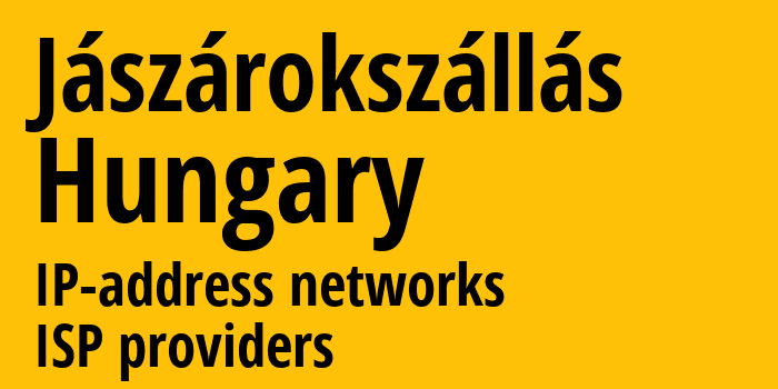 Jászárokszállás [Jászárokszállás] Венгрия: информация о городе, айпи-адреса, IP-провайдеры