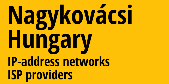 Nagykovácsi [Nagykovácsi] Венгрия: информация о городе, айпи-адреса, IP-провайдеры