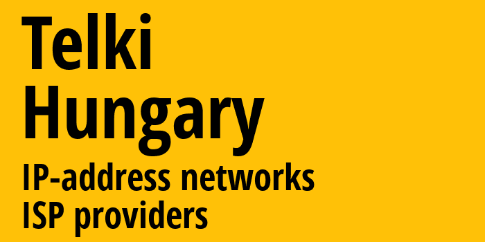 Telki [Telki] Венгрия: информация о городе, айпи-адреса, IP-провайдеры