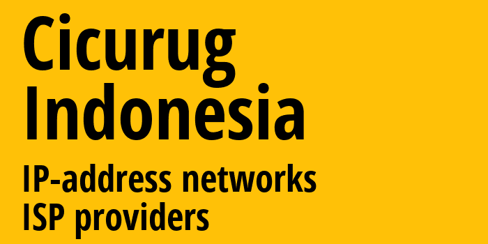 Cicurug [Cicurug] Индонезия: информация о городе, айпи-адреса, IP-провайдеры