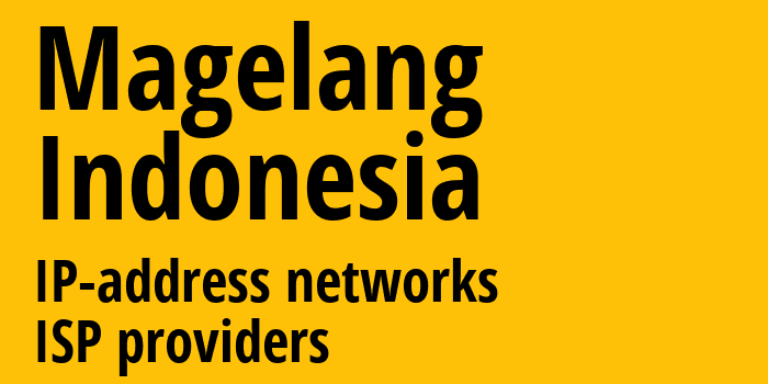Магеланг [Magelang] Индонезия: информация о городе, айпи-адреса, IP-провайдеры