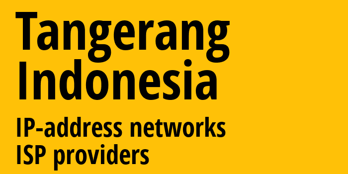 Тангеранг [Tangerang] Индонезия: информация о городе, айпи-адреса, IP-провайдеры