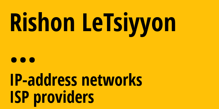 Ришон-ле-Цион [Rishon LeTsiyyon] ...: информация о городе, айпи-адреса, IP-провайдеры