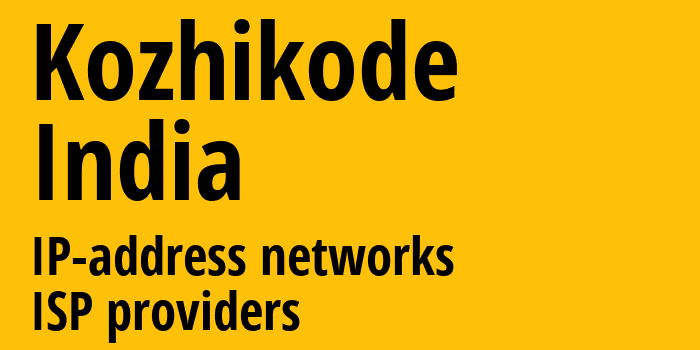 Калькутта [Kozhikode] Индия: информация о городе, айпи-адреса, IP-провайдеры