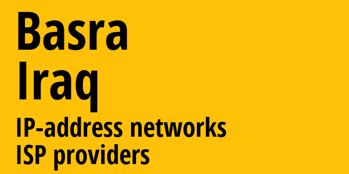 Басра [Basra] Ирак: информация о городе, айпи-адреса, IP-провайдеры