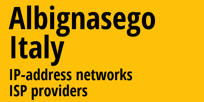 Albignasego [Albignasego] Италия: информация о городе, айпи-адреса, IP-провайдеры