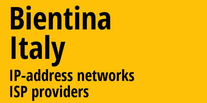 Bientina [Bientina] Италия: информация о городе, айпи-адреса, IP-провайдеры