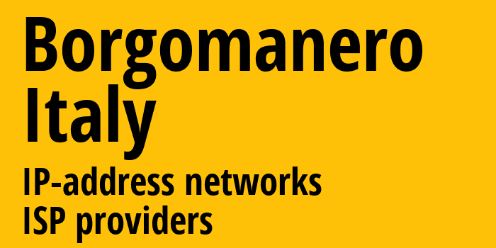 Borgomanero [Borgomanero] Италия: информация о городе, айпи-адреса, IP-провайдеры