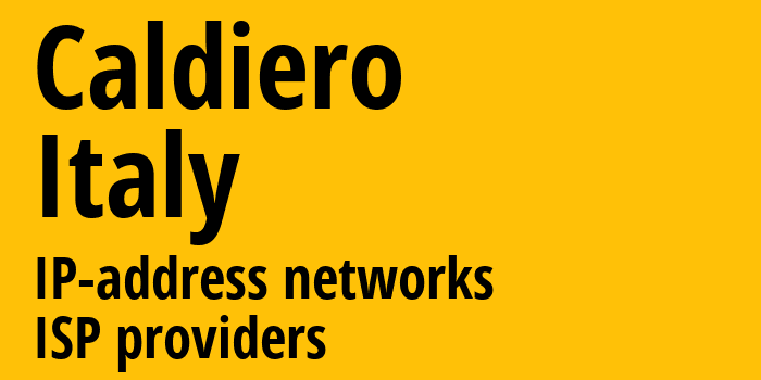 Caldiero [Caldiero] Италия: информация о городе, айпи-адреса, IP-провайдеры