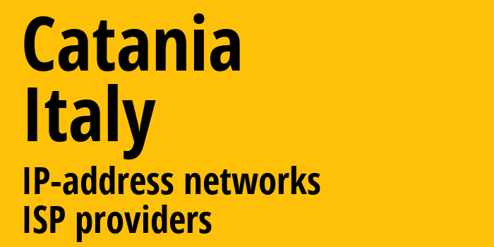 Катания [Catania] Италия: информация о городе, айпи-адреса, IP-провайдеры