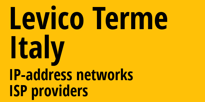 Levico Terme [Levico Terme] Италия: информация о городе, айпи-адреса, IP-провайдеры