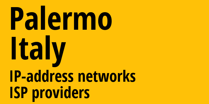 Палермо [Palermo] Италия: информация о городе, айпи-адреса, IP-провайдеры