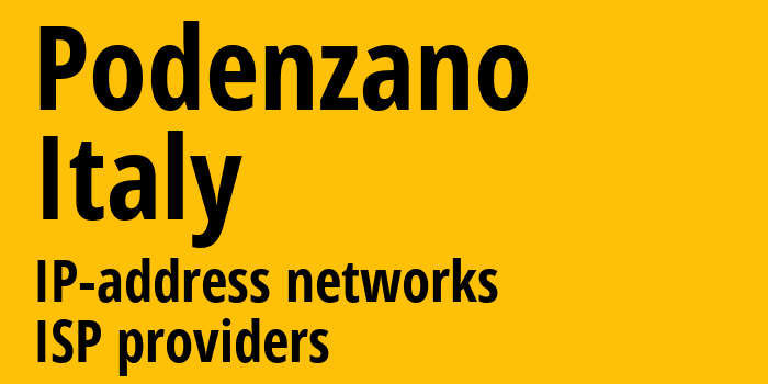 Podenzano [Podenzano] Италия: информация о городе, айпи-адреса, IP-провайдеры