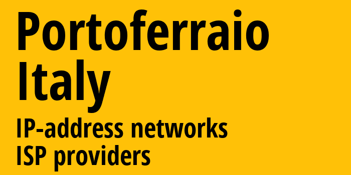 Portoferraio [Portoferraio] Италия: информация о городе, айпи-адреса, IP-провайдеры