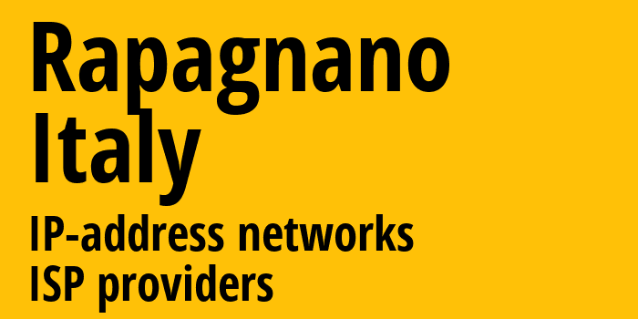 Rapagnano [Rapagnano] Италия: информация о городе, айпи-адреса, IP-провайдеры