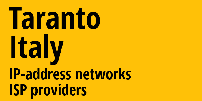 Таранто [Taranto] Италия: информация о городе, айпи-адреса, IP-провайдеры