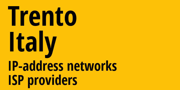 Тренто [Trento] Италия: информация о городе, айпи-адреса, IP-провайдеры