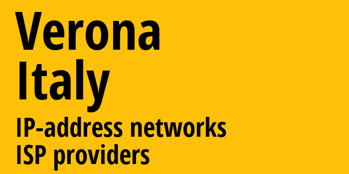 Верона [Verona] Италия: информация о городе, айпи-адреса, IP-провайдеры