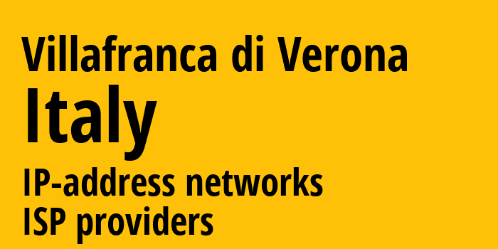 Villafranca di Verona [Villafranca di Verona] Италия: информация о городе, айпи-адреса, IP-провайдеры