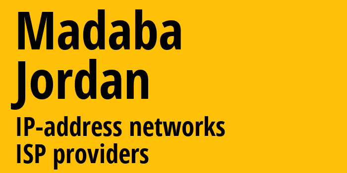 Мадаба [Madaba] Иордания: информация о городе, айпи-адреса, IP-провайдеры
