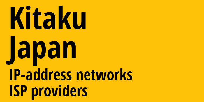 Kitaku [Kitaku] Япония: информация о городе, айпи-адреса, IP-провайдеры