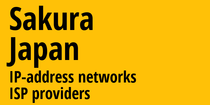 Сакура [Sakura] Япония: информация о городе, айпи-адреса, IP-провайдеры