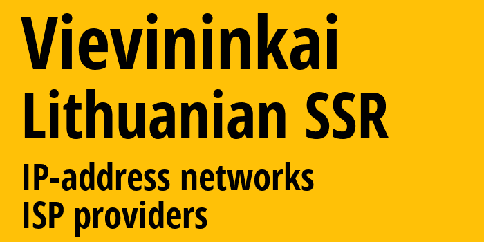 Vievininkai [Vievininkai] Литовская ССР: информация о городе, айпи-адреса, IP-провайдеры