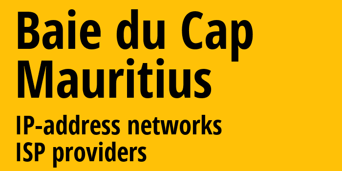 Бе-дю-Кап [Baie du Cap] Маврикий: информация о городе, айпи-адреса, IP-провайдеры