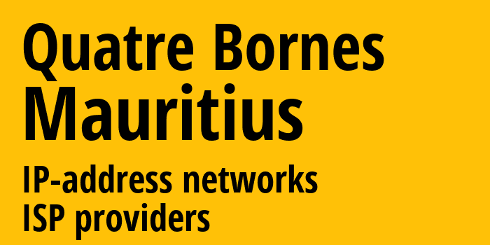 Quatre Bornes [Quatre Bornes] Маврикий: информация о городе, айпи-адреса, IP-провайдеры