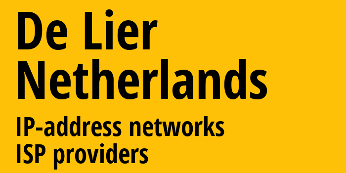 De Lier [De Lier] Нидерланды: информация о городе, айпи-адреса, IP-провайдеры